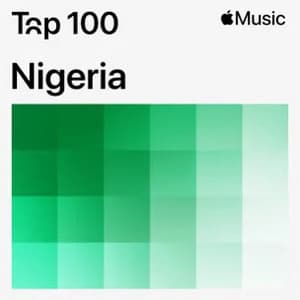Top 100 Nigeria on Apple Music